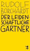 Cover-Bild zum Titel 'Der leidenschaftliche Gärtner' von 'Rudolf Borchardt'