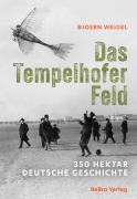 Cover-Bild zum Titel 'Das Tempelhofer Feld' von 'Bjoern Weigel'