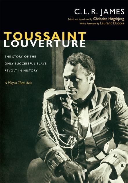 Toussaint Louverture - C L R James