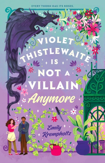 Violet Thistlewaite is Not a Villain Anymore - Emily Krempholtz