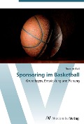 Cover-Bild zum Titel 'Sponsoring im Basketball' von 'Thorsten Glaß'