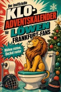Cover-Bild zum Titel 'Der inoffizielle Klo-Adventskalender für Löwen Frankfurt-Fans' von 'Anton Lange'