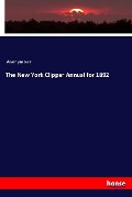 The New York Clipper Annual for 1892 - Anonymous