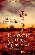 Cover-Bild zum Titel 'Die Weite deines Herzens' von 'Melanie Horngacher'