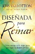 Cover-Bild zum Titel 'Diseñada Para Reinar' von 'Kris Vallotton'