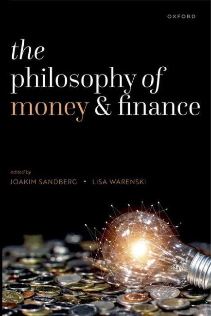 The Philosophy of Money and Finance - Joakim Sandberg, Lisa Warenski
