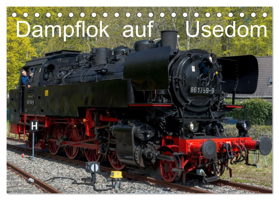 Dampflok auf Usedom (Tischkalender 2026 DIN A5 quer), CALVENDO Monatskalender - Christiane Kulisch