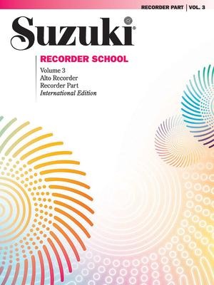 Suzuki Recorder School (Alto Recorder) Recorder Part, Volume 3, Vol 3 - 