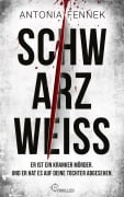 Cover-Bild zum Titel 'Schwarzweiß | Er ist ein kranker Mörder. Und er hat es auf deine Tochter abgesehen.' von 'Antonia Fennek'