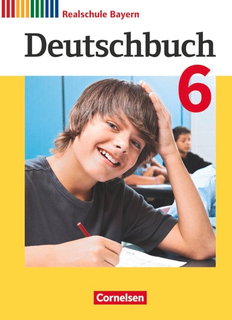 Deutschbuch 6. Jahrgangsstufe - Realschule Bayern - Schülerbuch