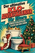 Cover-Bild zum Titel 'Der ultimative Klo-Adventskalender für Eltern' von 'Elias Schulz'