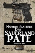 Der Sauerland-Pate - Manfred Plattner