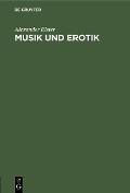 Musik und Erotik - Alexander Elster