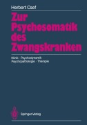 Cover-Bild zum Titel 'Zur Psychosomatik des Zwangskranken' von 'Herbert Csef'