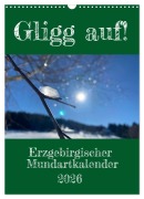 Cover-Bild zum Titel 'Erzgebirgischer Mundartkalender (Wandkalender 2026 DIN A3 hoch), CALVENDO Monatskalender' von 'Sächsmaschine Sächsmaschine'