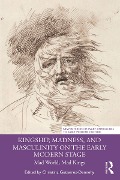 Cover-Bild zum Titel 'Kingship, Madness, and Masculinity on the Early Modern Stage' von ''