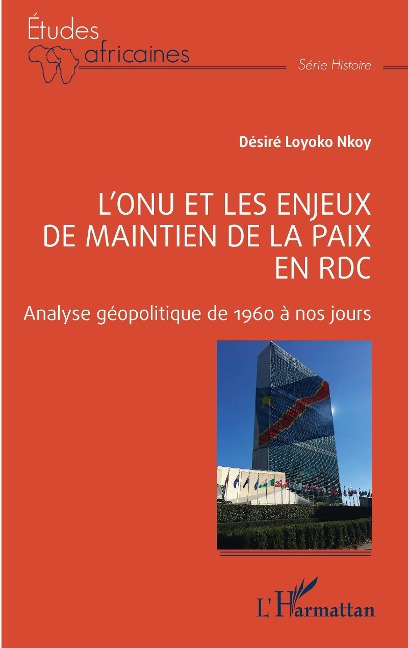 L'ONU et les enjeux de maintien de la paix en RDC - Loyoko Nkoy