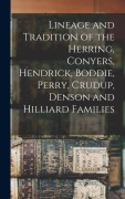 Cover-Bild zum Titel 'Lineage and Tradition of the Herring, Conyers, Hendrick, Boddie, Perry, Crudup, Denson and Hilliard Families' von 'Anonymous'