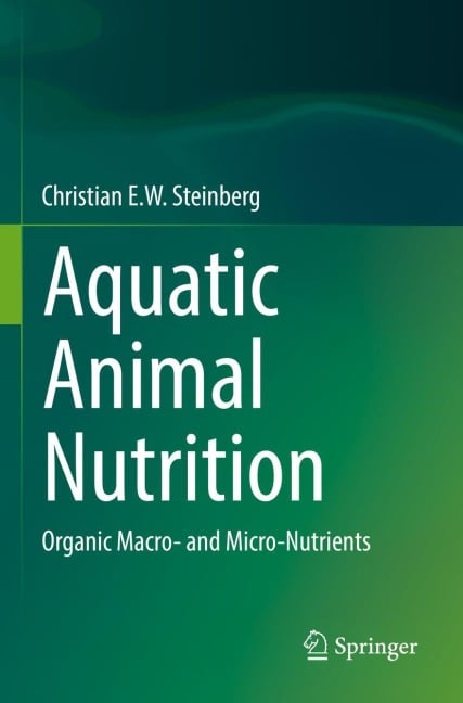 Aquatic Animal Nutrition - Christian E. W. Steinberg