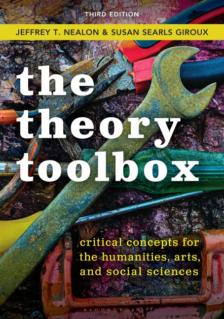 The Theory Toolbox - Jeffrey T. Nealon, Susan Searls Giroux