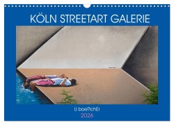 Cover-Bild zum Titel 'KÖLN STREETART GALERIE (Wandkalender 2026 DIN A3 quer), CALVENDO Monatskalender' von 'U. Boettcher'