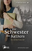 Cover-Bild zum Titel 'Die Schwester des Ketzers' von 'Uschi Pfaffeneder, Klaus Pfaffeneder'