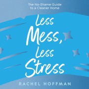 Cover-Bild zum Titel 'Less Mess, Less Stress' von 'Rachel Hoffman'