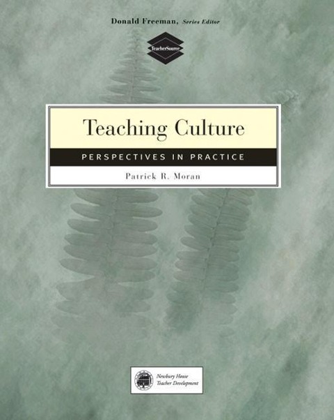 Teaching Culture: Perspectives in Practice - Patrick Moran