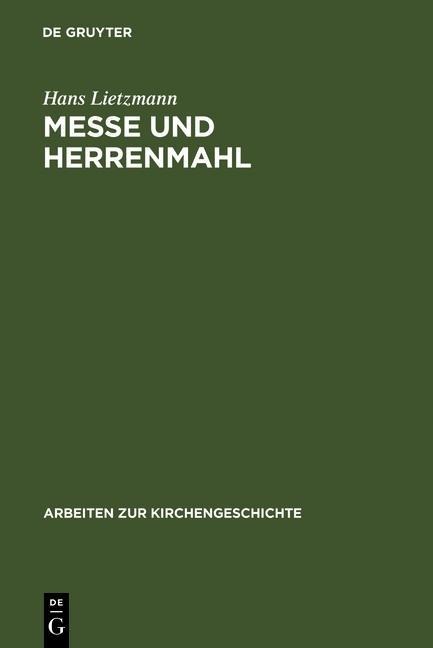 Messe und Herrenmahl - Hans Lietzmann