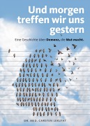 Cover-Bild zum Titel 'Und morgen treffen wir uns gestern - Eine Geschichte über Demenz, die Mut macht' von 'Carsten Lekutat'