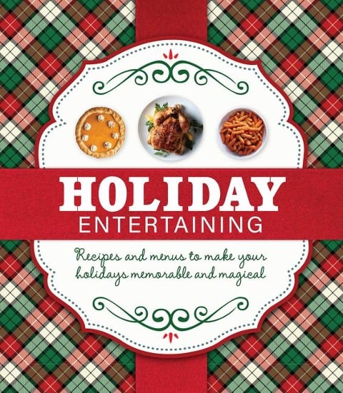 Holiday Entertaining - Publications International Ltd