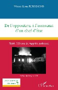 Cover-Bild zum Titel 'De l¿opposition à l¿assassinat d¿un chef d¿État' von 'Fleurimond Wiener Kerns'