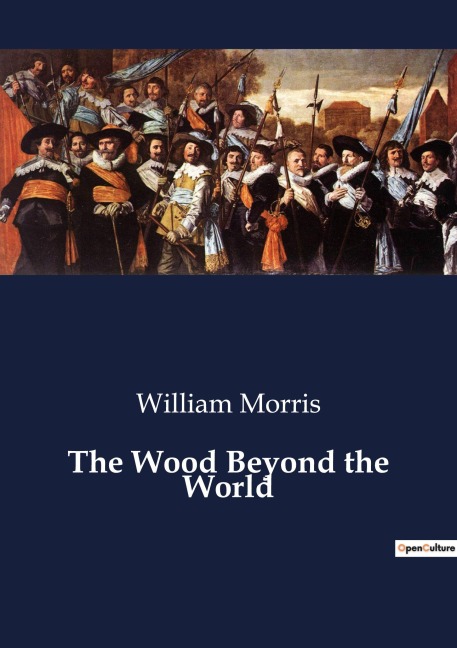 The Wood Beyond the World - William Morris