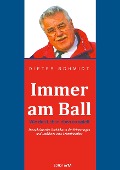Immer am Ball - Dieter Schmidt