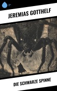 Cover-Bild zum Titel 'Die schwarze Spinne' von 'Jeremias Gotthelf'