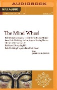 The Mind Wheel: Role-Modeling Imagery and Cultural Healing Guided Mediations from the Nalanda Institute - Joseph Loizzo