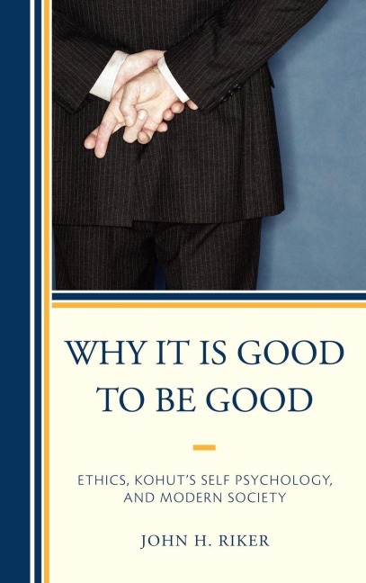 Why It Is Good to Be Good - John Hanwell Riker
