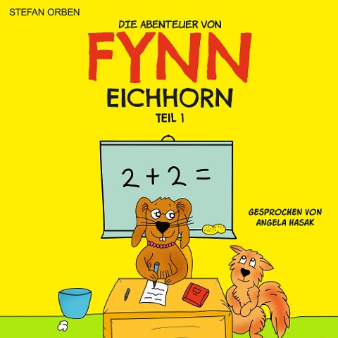 Die Abenteuer von Fynn Eichhorn Teil 1 - Stefan Orben