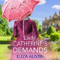 Cover-Bild zum Titel 'Lady Catherine's Demands' von 'Eliza Austin'