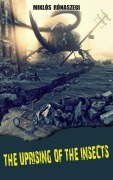 Cover-Bild zum Titel 'The Uprising of the Insects' von 'Miklós Rónaszegi'