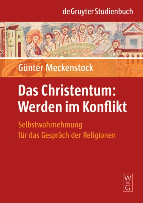 Das Christentum: Werden im Konflikt - Günter Meckenstock