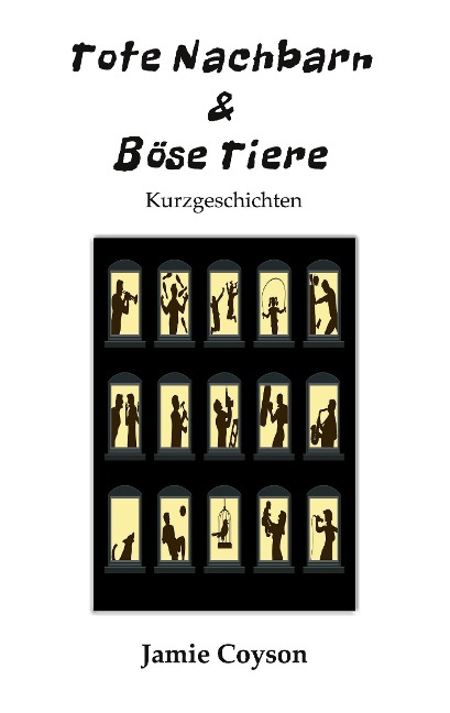 Tote Nachbarn & Böse Tiere - Jamie Coyson
