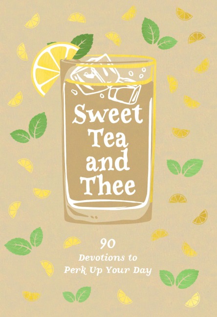 Sweet Tea and Thee - Linda Kozar