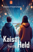 Cover-Bild zum Titel 'Kaisai heißt Held' von 'Christin Friedrichsen'