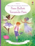 Mein großes Anziehpuppen-Stickerbuch: Feen-Ballett und Tanzende Feen - 