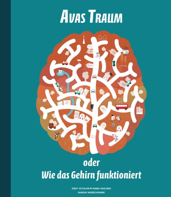 Avas Traum oder Wie das Gehirn funktioniert - Jerzy Vetulani, Maria Mazurek