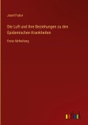 Cover-Bild zum Titel 'Die Luft und ihre Beziehungen zu den Epidemischen Krankheiten' von 'Josef Fodor'