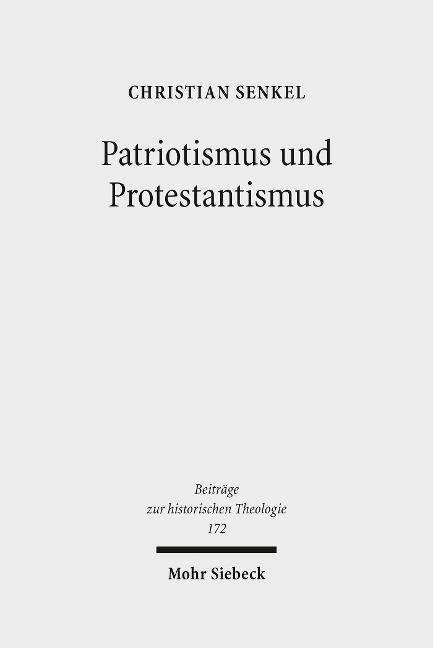 Patriotismus und Protestantismus - Christian Senkel