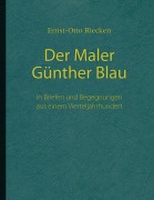 Cover-Bild zum Titel 'Der Maler Günther Blau' von 'Ernst-Otto Riecken'