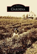 Cover-Bild zum Titel 'Gardena' von 'Gardena Heritage Committee'